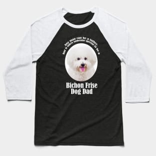 Bichon Frise Dad Baseball T-Shirt